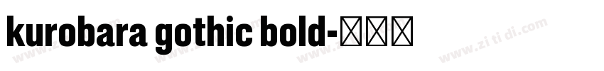 kurobara gothic bold字体转换